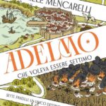 ADELMO CHE VOLEVA ESSERE SETTIMO