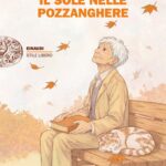 IL SOLE NELLE POZZANGHERE - copie autografate